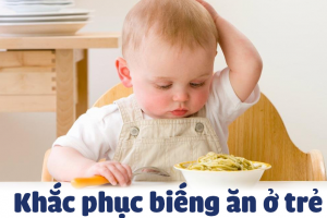 Mẹ có biết tại sao trẻ biếng ăn không?